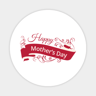 happy mother's day Shirt Magnet